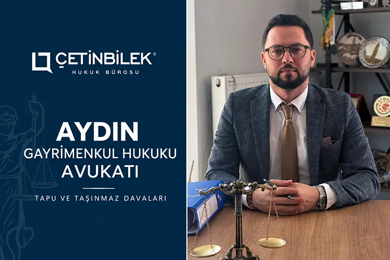 aydın gayrimenkul davası avukatı
